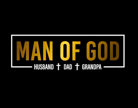 Man of God Husband Dad Grandpa Shirt Man of God Husband Dad Grandpa Shirt