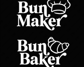 Bun Maker Bun Baker Svg Png, Revelación de embarazo, Anuncio de embarazo divertido, Parejas que coinciden con Sublimación de descarga digital PNG & SVG Cricut