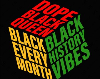 3 Colour Bundle Dope Black Queen Svg Png, Black Every Month Svg, Black History Vibes Svg, Digital Download Sublimation PNG & SVG Cricut