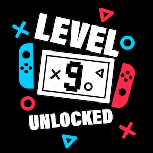 Level 9 freigeschaltet SVG, 9. Geburtstag Junge Mädchen Kinder, neun Jahre alt Gamer Geburtstag Geschenk Idee digitaler Download DTG Sublimation Cricut SVG & PNG