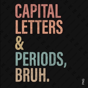 2 Design Bundle Letras Maiúsculas E Pontos Bruh Svg Png, Cool Teacher Appreciation Gifts Idea Download Digital Sublimação PNG e SVG Cricut
