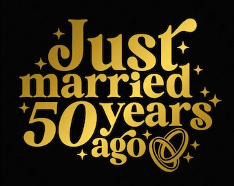 3 色バンドル 50 年前に結婚したばかり SVG、結婚 50 周年 SVG、記念日 SVG、デジタル ダウンロード昇華 PNG および SVG Cricut