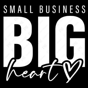 Small Business Big Heart Svg Png, Small Business Owner Svg, CEO Svg, Entrepreneur Svg, Digital Download Sublimation PNG & SVG File Cricut