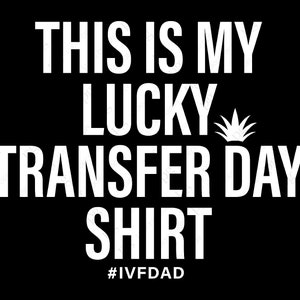 Esta es My Lucky Transfer Day Shirt Svg Png, Ivfdad Svg, IVF Dad Svg, Infertility Awareness Digital Download Sublimation PNG & SVG Cricut