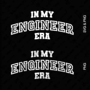 In My Engineer Era Svg Png, Engineer Svg, Retro Engineer Design, Engineer Appreciation Gift Digital Download Sublimation PNG & SVG Cricut