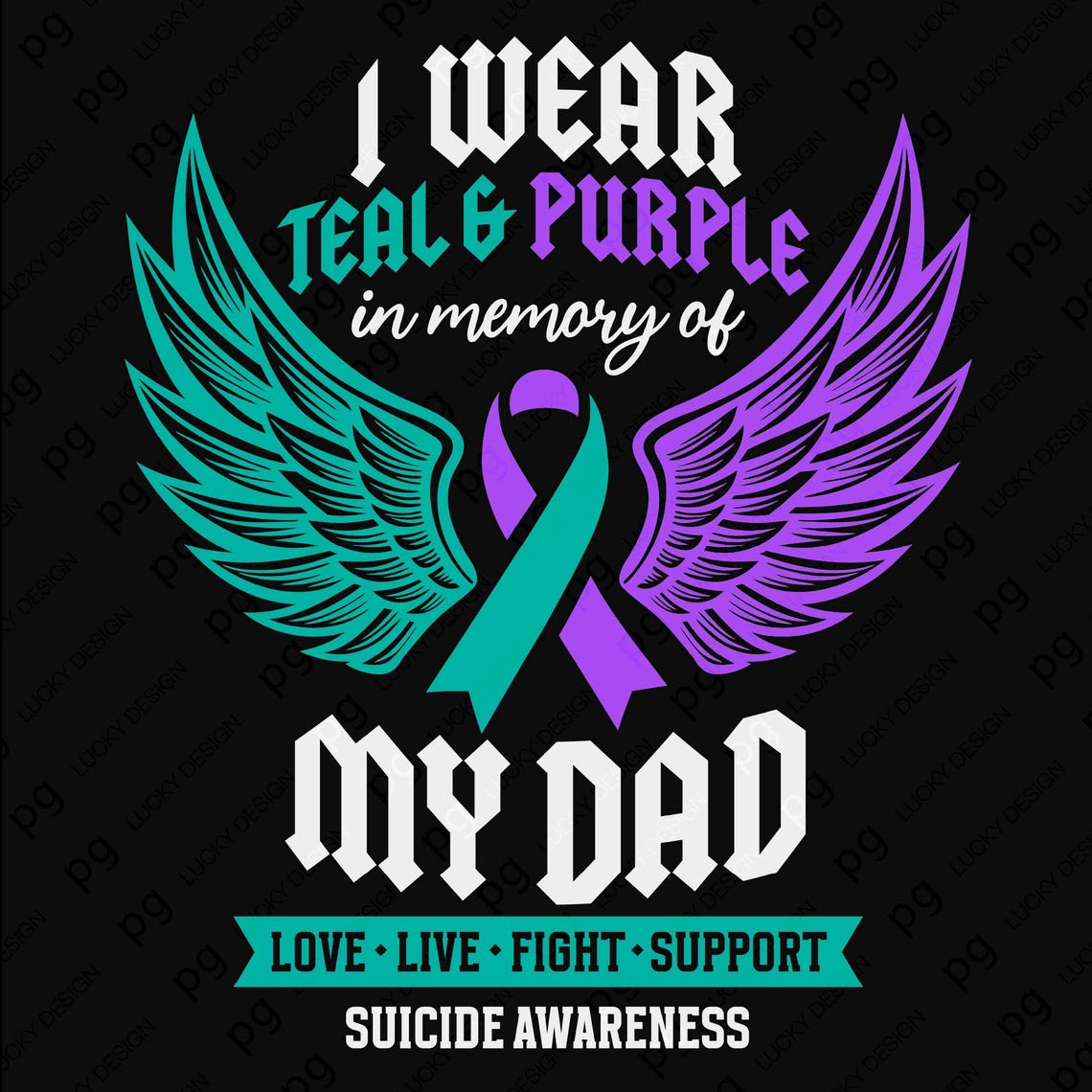 Teal Memory Teal & Purple in Memory of Dad Svg Png : Suicide Prevention Awareness ...