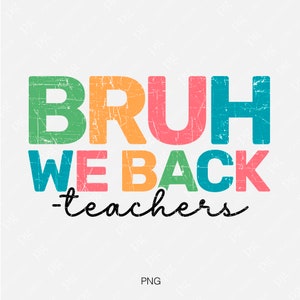 2 Design Bundle Bruh We Back Svg Png, Distressed Back To School Png, Första skoldagen Svg Digital Nedladdning Sublimering PNG & SVG Cricut bild 2
