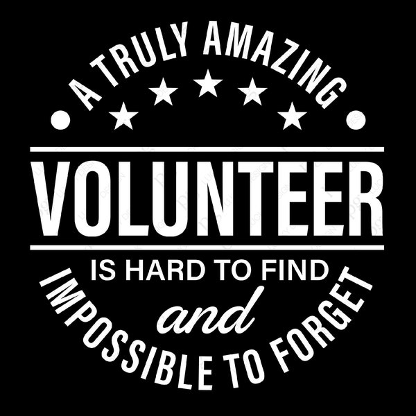 A Truly Amazing Volunteer Svg Png, Volunteer Svg, Volunteer Appreciation Gift Idea Digital Download Sublimation PNG & SVG File For Cricut