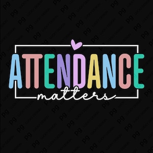以下が含まれることがあります： 黒いグラフィックで、カラフルなブロックレターで「ATTENDANCE matters」という言葉が書かれています。白い長方形が単語を囲み、小さな紫色のハートが「ATTENDANCE」という単語の上にあります。
