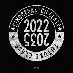 Kindergarten Klasse 2022 SVG PNG, Zukunftsklasse von 2035 SVG, Lehrer Mama Papa Kind Abschlussfeier Geschenk Digital Download Sublimation PNG und SVG Cricut