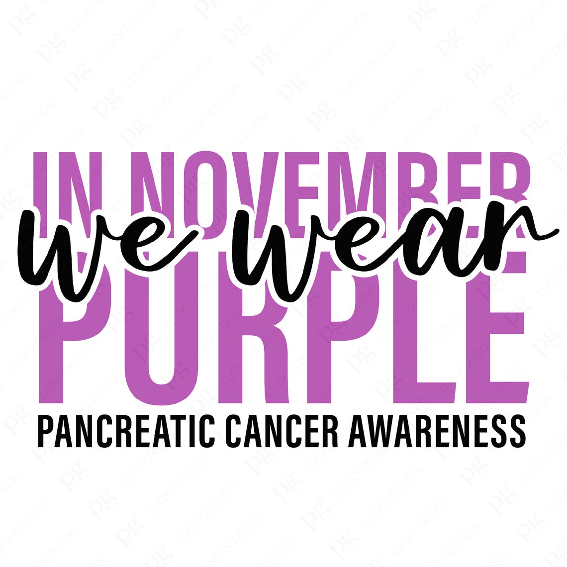 In November We Wear Purple Svg Png, Pancreatic Cancer Awareness Svg ...