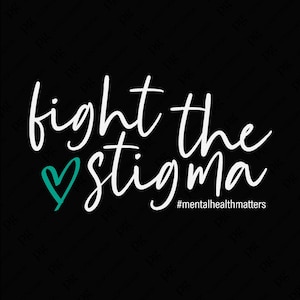 Fight The Stigma Svg Png, geestelijke gezondheid, groen bewustzijn, geestelijke gezondheid Svg, digitale download sublimatie PNG en SVG Cricut