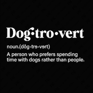 Dogtrovert Definicja Svg Png, Dog Mom Svg, Dog Mama Svg, Dog Owner Svg, Zabawny Prezent Miłośnika Psów, Cyfrowe Pobieranie Sublimacji PNG i SVG Cricut