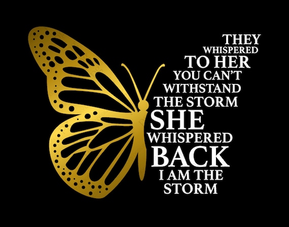 They Whispered To Her You Cannot Withstand The Storm She They Whispered To Her You Cannot Withstand The Storm She