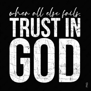 2 Design Bundle When all else fails Trust in God Svg Png, Christian Religious Bible Quote Digital Download DTF Sublimation PNG & SVG Cricut