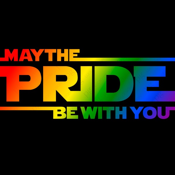 May The PRIDE Be With You Svg Png, Rainbow Lgbtq Svg, Lgbt Svg, Gay Pride Svg, Pride Month Digital Download Sublimation PNG & SVG Cricut