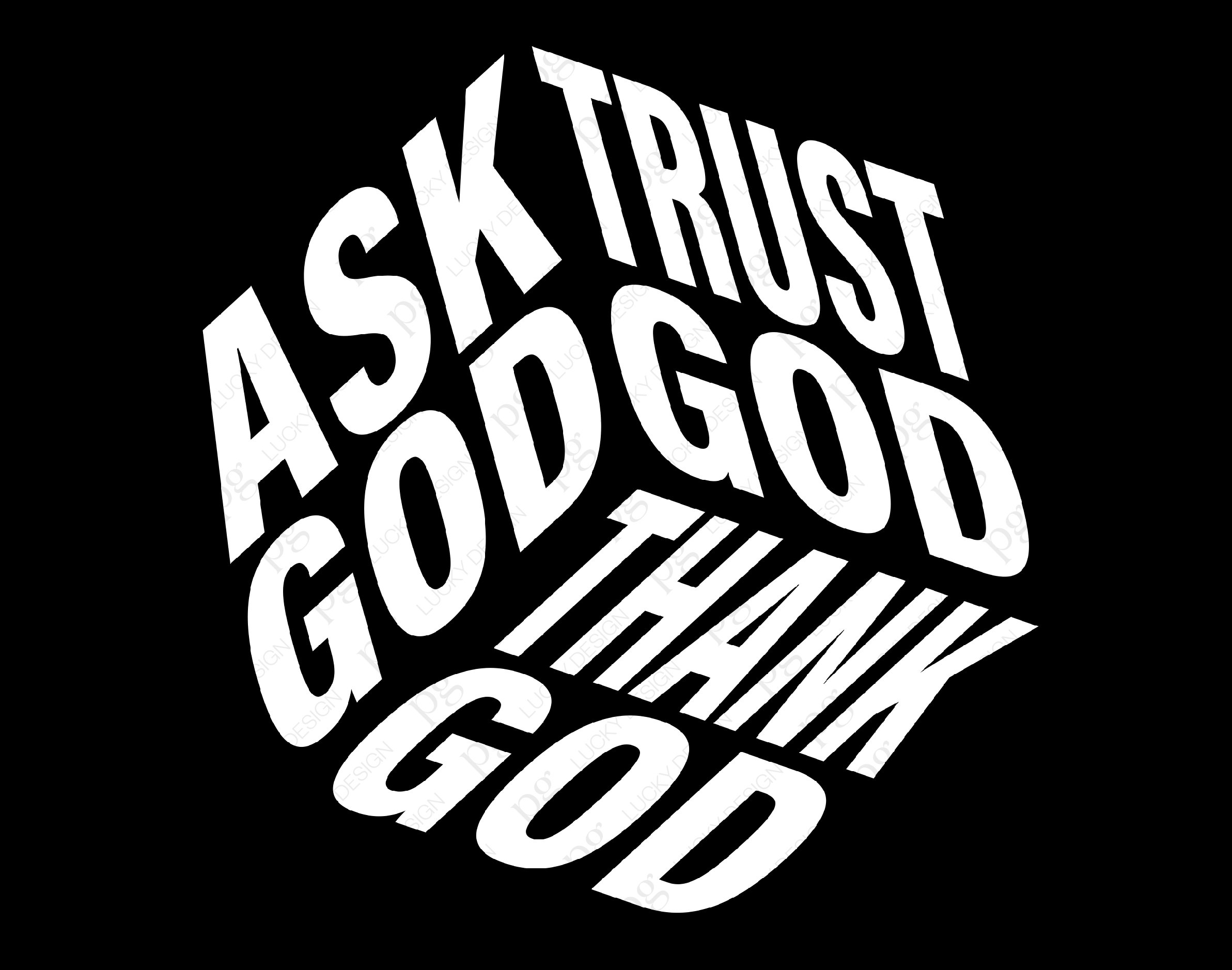 Ask God Tell God Thank God Svg Png, Trust God Svg, Christian Jesus