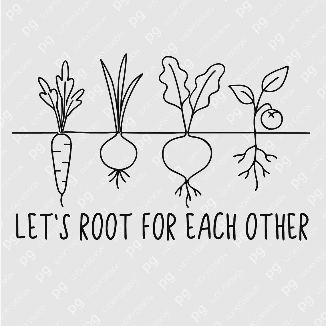 Root For Others Let’s Root for Each Other SVG PNG : Garden Gardener Gardening Quote ...