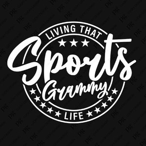 Living That Sports Grammy Life Svg Png, Sports Grandma Svg, Game Day Svg, Cheer Grammy Gift, Digital Download Sublimation PNG & SVG Cricut