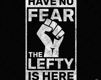 Have No Fear The Lefty Is Here SVG PNG: Proud Left-Handed Pride Design (Digital Download)