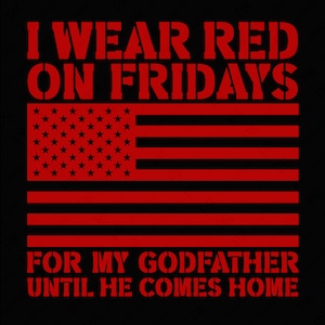 Me pongo rojo los viernes para mi padrino hasta que regrese a casa, Viernes Rojo, Recuerden a todos, Sublimación de descarga digital PNG & SVG Cricut