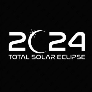 2024 Total Solar Eclipse Svg Png, Eclipse 04.08.24 Svg, April 8 2024 America Totality Gifts Digital Download Sublimation PNG & SVG Cricut