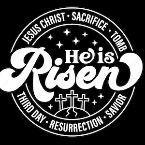 Il est ressuscité Svg Png, Christian Pâques Svg, religieux Jésus Dieu Bible verset écriture téléchargement numérique Sublimation PNG & SVG fichier de coupe Cricut