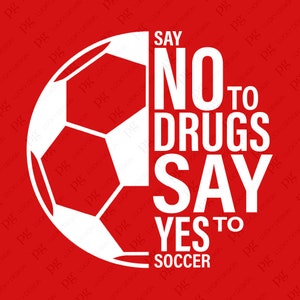 Sagen Sie Nein zu Drogen SVG, Png, Sagen Sie Ja zu Fußball, wir tragen rot SVG, Red Ribbon Woche SVG, digitaler Download Sublimation PNG & SVG Cricut Dateien