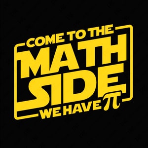 Kom naar de wiskundekant We hebben Pi Svg Png, Pi Svg, grappige Pi dag wiskundeleraar cadeau-idee digitale download DTF-sublimatie PNG en SVG Cricut