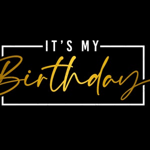 私の誕生日 SVG、誕生日 PNG、完璧な誕生日プレゼントのアイデア デジタルダウンロード DTG 昇華 Cricut ファイル SVG および PNG