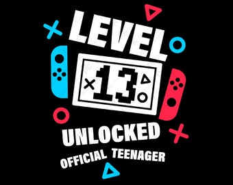 Level 13 Unlocked Svg, 13th Birthday Boy Girl Kids, Official Teenage Gamer Birthday Gift Digital Download DTG Sublimation Cricut SVG & PNG