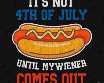 Paquete de 2 No es el 4 de julio hasta que salga mi salchicha Svg Png, Distress Distress 4 de julio Png Descarga digital Sublimación PNG, SVG Cricut