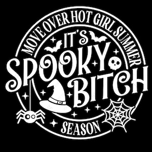 Beweeg over Hot Girl Summer Het is Spooky Bitch Season Svg Png, Spooky Vibes Svg, Halloween Gift, Digitale Download Sublimatie PNG & SVG Cricut