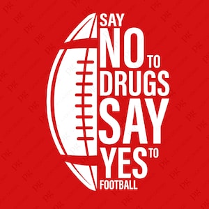 Zeg nee tegen drugs Svg Png, zeg ja tegen voetbal Svg, We Wear Red Svg, Red Ribbon Week Svg, Digitale Download Sublimatie PNG & SVG Cricut Files