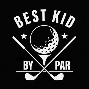 Bestes Kind von Par svg Png, Golf svg, Golfkurs-Svg, Little Golf Lover svg, Geschenk für Jungen-Mädchen Digitaler Download Sublimation PNG und SVG Cricut
