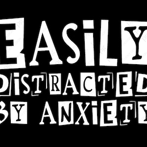 Leicht abgelenkt von Angst SVG Png, Selbstliebe, psychische Gesundheit Bewusstsein, digitale Download Sublimation PNG & SVG-Datei für Cricut