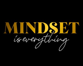 Mindset Is Everything Svg Png, Millionaire Mindset Good Vibes Inspiration Quote Gift Digital Download DTG Sublimation Cricut File SVG & PNG