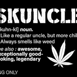 Skuncle Definition Png, Smoking Oncle Png, Oncle Definition Png, Funny Smoker Quote, Cadeaux pour Stoner Oncle Digital Download Sublimation PNG