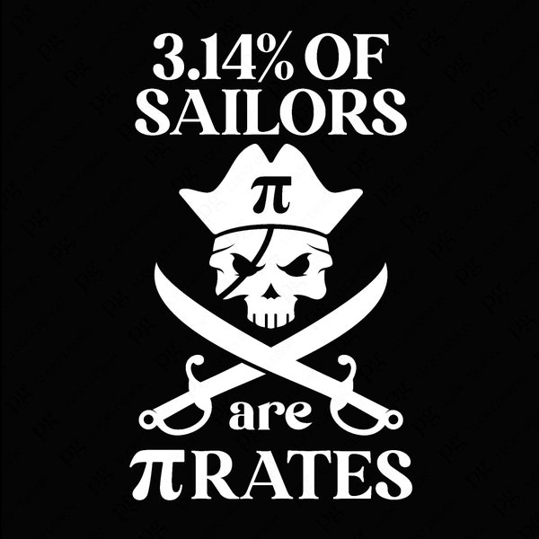 3.14% of Sailors are Pirates Svg Png, 3.14 Pi Day Svg, School Teacher Pirate Lover Gift Digital Download DTF Sublimation PNG & SVG Cricut