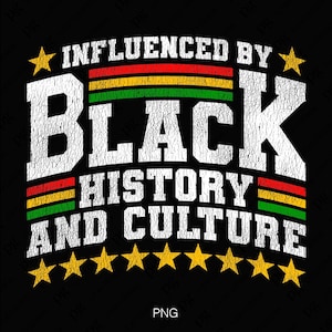 Beïnvloed door zwarte geschiedenis en cultuur Svg Png, Afro-Amerikaanse Svg, Black History Month cadeau digitale download sublimatie PNG, SVG Cricut