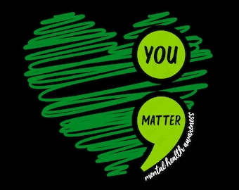 Você Importa, Conscientização sobre Saúde Mental Svg Png, Ponto e Vírgula Svg Conscientização sobre Prevenção ao Suicídio Download Digital Sublimação PNG e Arquivo Cricut SVG