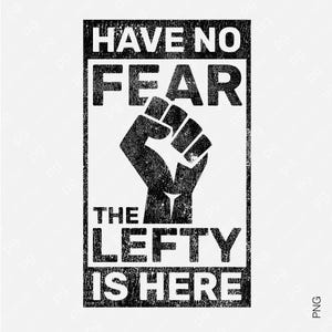 Lefty Svg Have No Fear the Lefty is Here Svg Png, Proud Lefty Life Svg, Cool Left ...