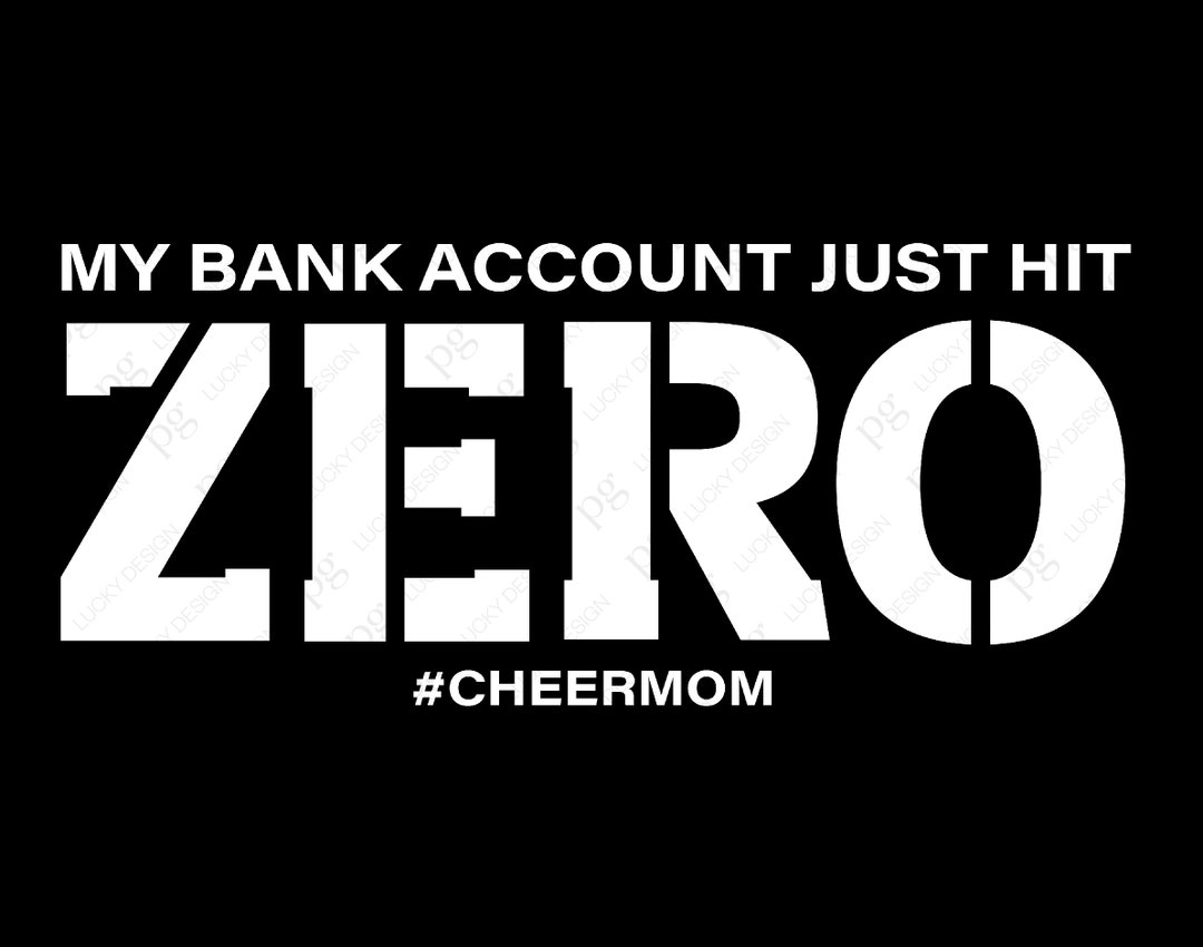 My Bank Account Just Hit Zero Svg Png, Cheer Mom Svg, Cheer Mama Svg