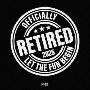 Officieel gepensioneerd 2024 Let the Fun Begin Svg, grappig pensioencadeau, vader moeder opa oma digitale download sublimatie PNG en SVG Cricut
