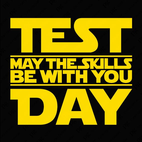 Test Day Svg Png, May the Skills Be with You Svg, Funny Exam Day Teacher Appreciation Gift, Digital Download Sublimation PNG & SVG Cricut