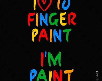 2 Bundle I Love To Finger Paint Svg Png, I'm Paint Svg, Trendy Painting Couples Matching Gift, Digital Download Sublimation PNG & SVG Cricut