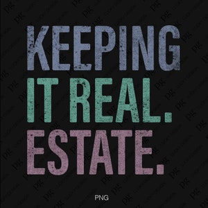 2 Design Bundle Keeping It Real Estate Svg, Distressed Real Estate Agent Png, Realtor Svg, Digital Download DTF Sublimation PNG & SVG Cricut