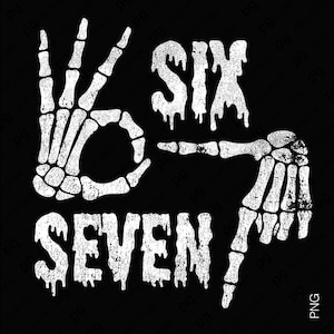 Könnte beinhalten: Eine schwarze Grafik mit weißen Skeletthänden, die die Zahlen sechs und sieben bilden. Das Wort "SIX" steht über der Handgeste für "OK", und das Wort "SEVEN" steht unter einer nach unten zeigenden Hand.