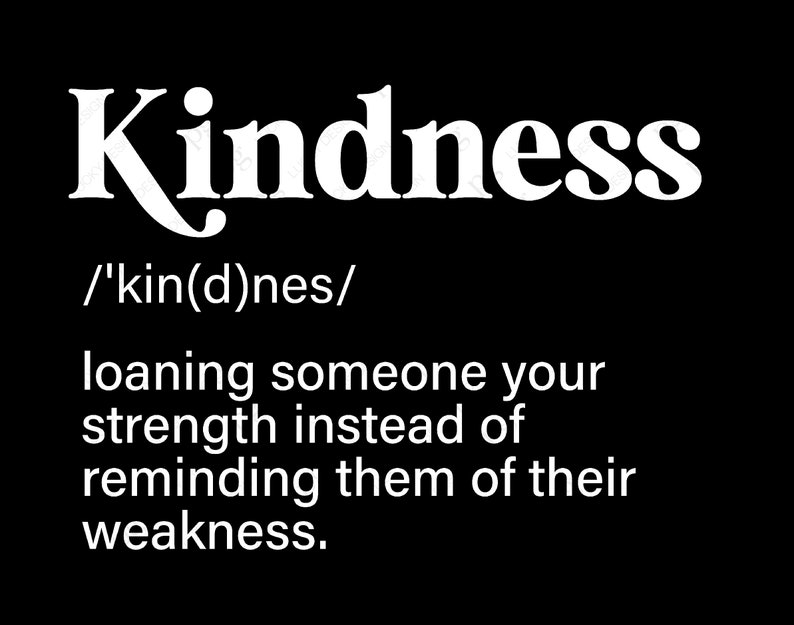 Kindness Definition Svg Png Kindness Svg Always Be Kind Svg Etsy