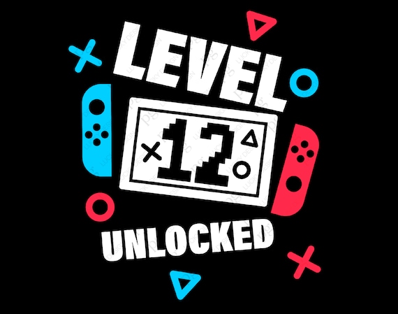 Level 12 Unlocked svg, 12nd Birthday svg, Twelve Birthday